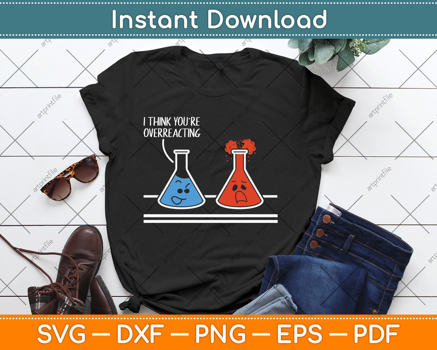 I Think You're Overreacting Funny Nerd Science Chemistry SVG Digital Cutting File