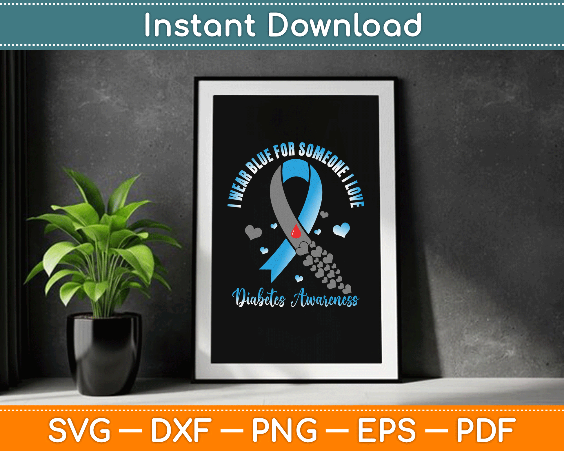 I Wear Blue For Someone I Love Type 1 Diabetes Awareness SVG Digital Cutting File