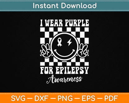 I Wear Purple for Epilepsy Awareness Smile Face Epilepsy SVG File