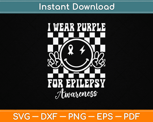 I Wear Purple for Epilepsy Awareness Smile Face Epilepsy SVG File