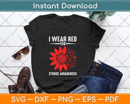 I Wear Red For Stroke Awareness Stroke Patients Support Svg Digital Download