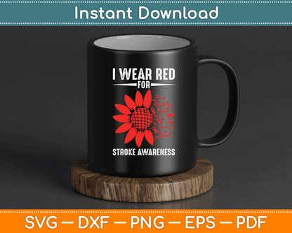 I Wear Red For Stroke Awareness Stroke Patients Support SVG Digital Cutting File