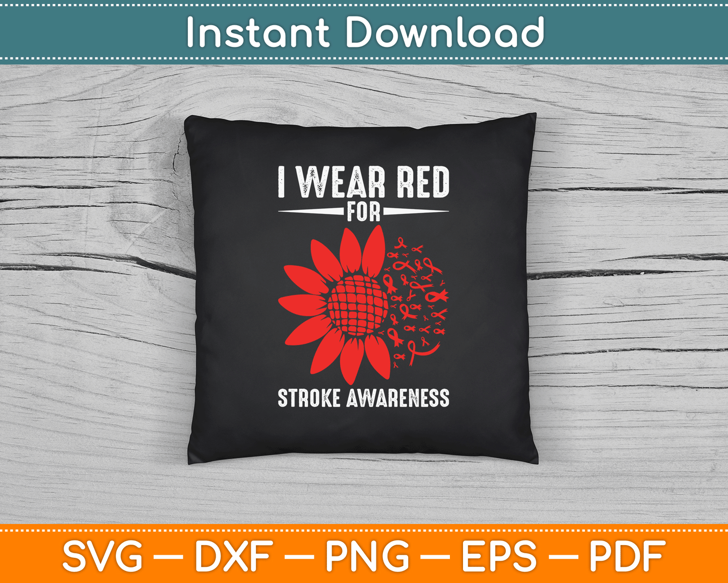 I Wear Red For Stroke Awareness Stroke Patients Support SVG Digital Cutting File
