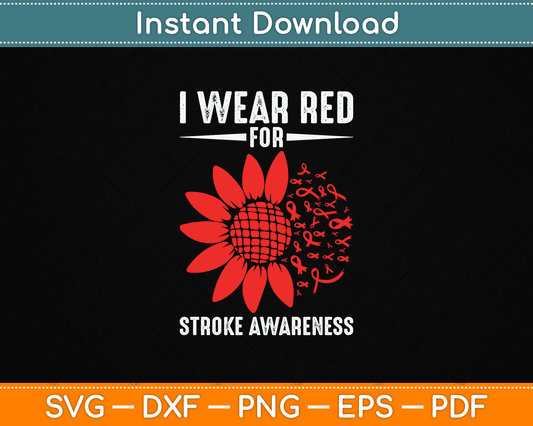 I Wear Red For Stroke Awareness Stroke Patients Support SVG File