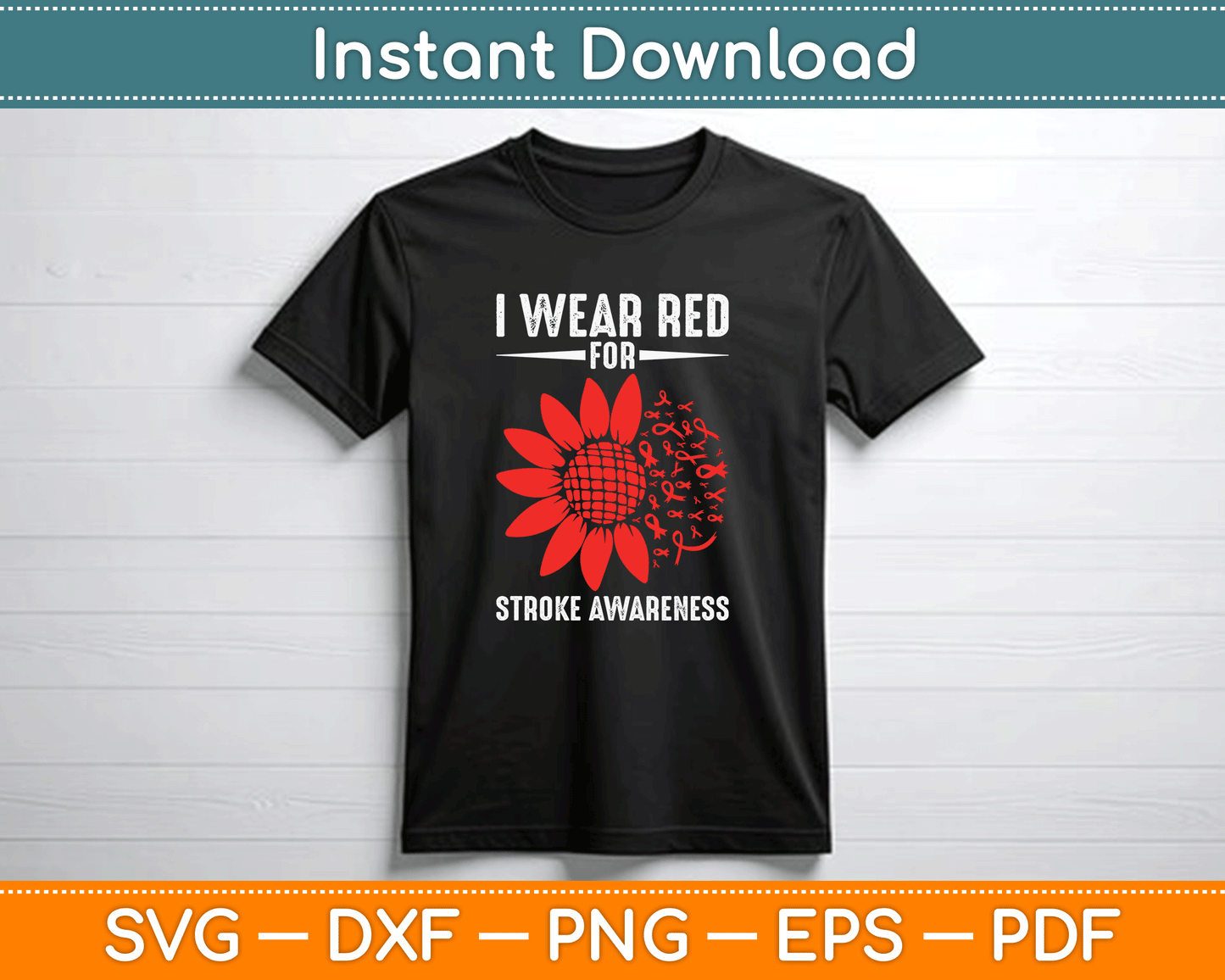I Wear Red For Stroke Awareness Stroke Patients Support Svg Digital File