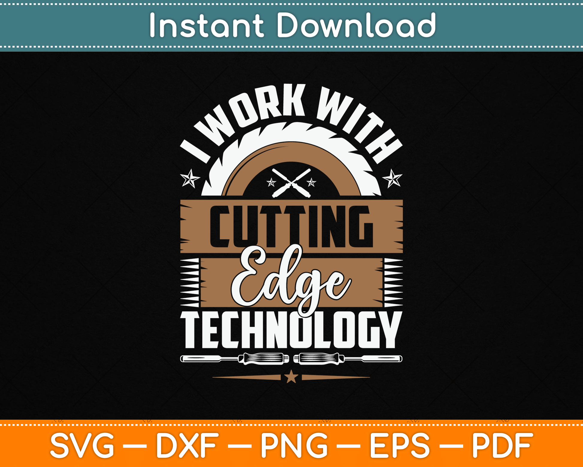 I Work With Cutting Edge Technology Wood Carving Carpentry SVG Digital Cutting File