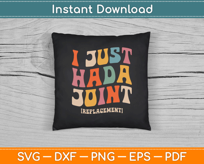 Joint replacement recovery SVG file for T-shirts, mugs, tote bags, and DIY gifts