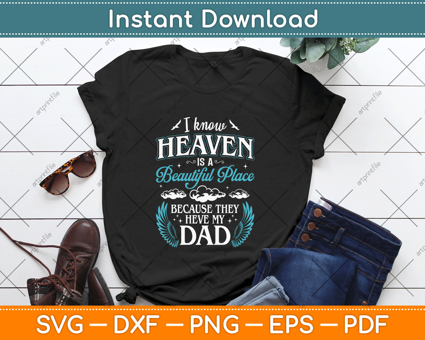 I know Heaven Dad In Heaven Missing Dad Gift Father SVG Digital Cutting File