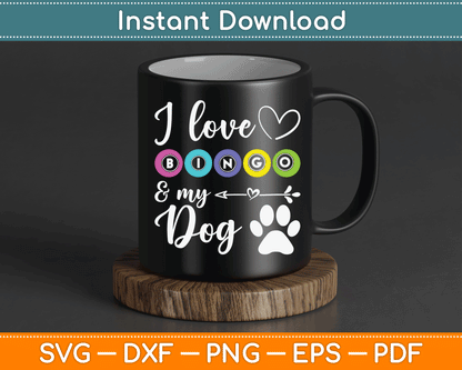 I Love Bingo And My Dog SVG Digital Cutting File