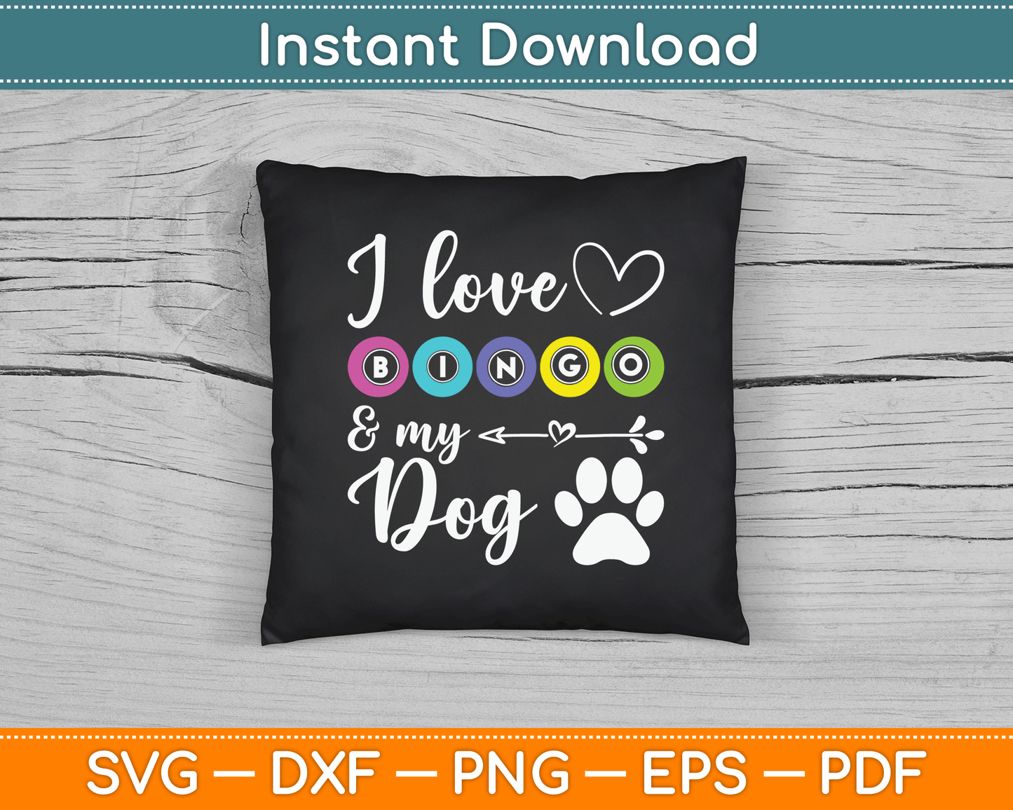 I Love Bingo And My Dog SVG Digital Cutting File