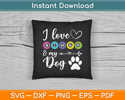 I Love Bingo And My Dog SVG Digital Cutting File