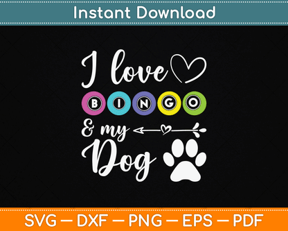 I Love Bingo And My Dog SVG Digital Cutting File
