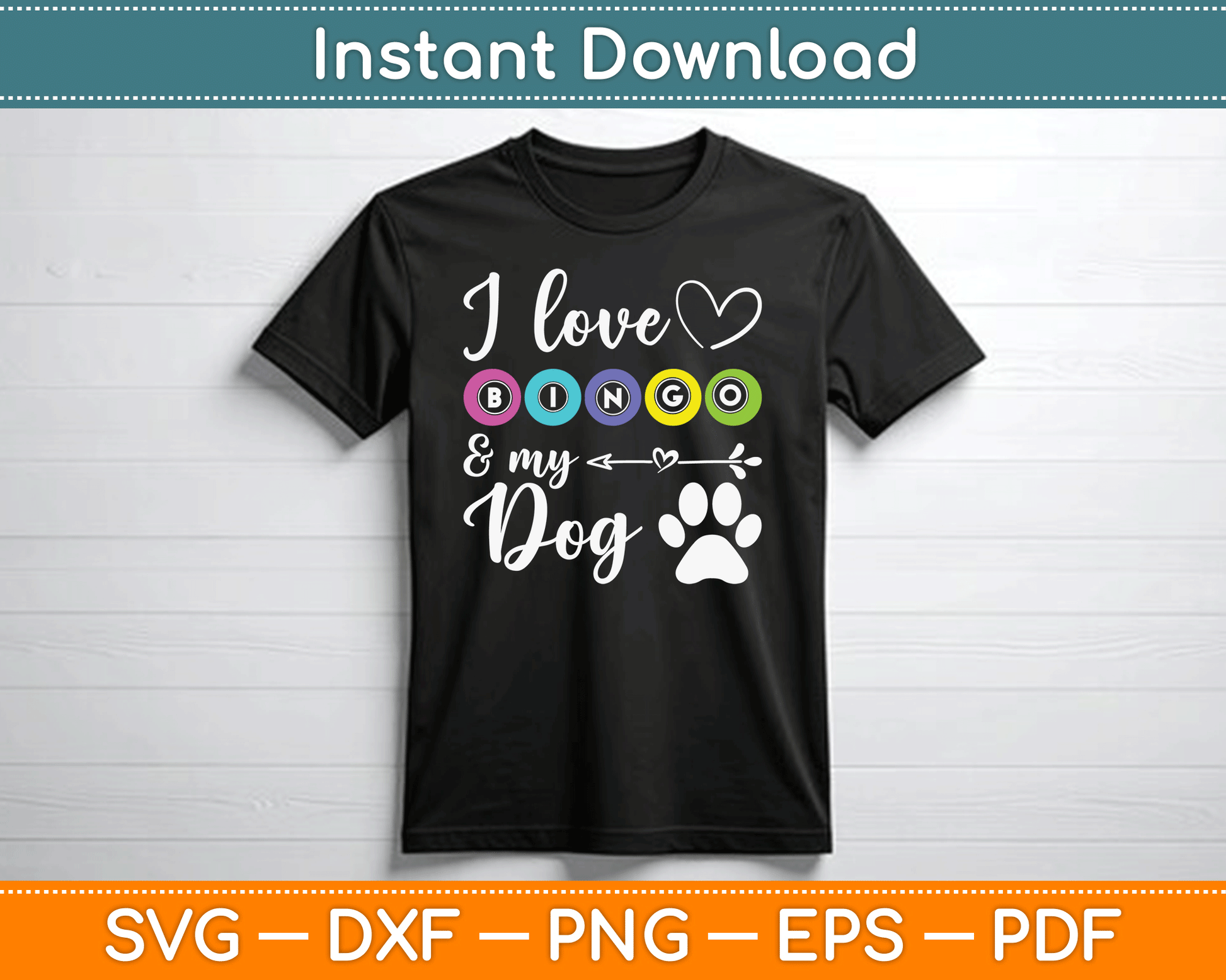 I Love Bingo And My Dog SVG Digital Cutting File