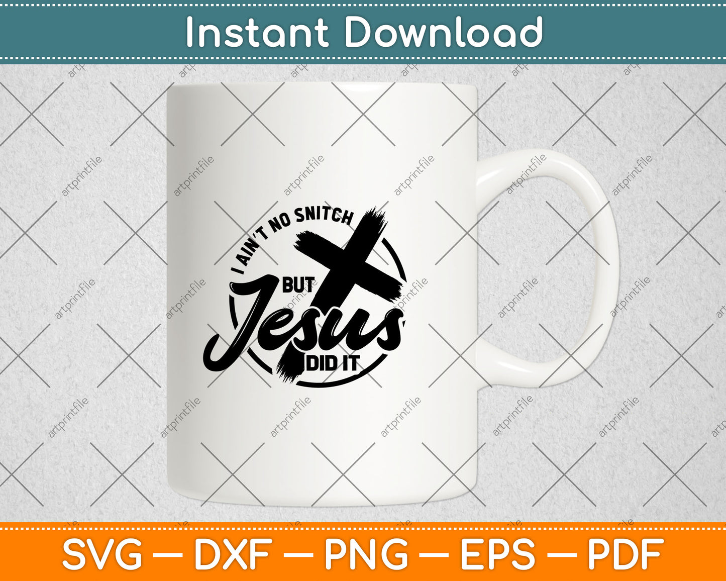 I Ain’t No Snitch But Jesus Did It Svg Digital Cutting File