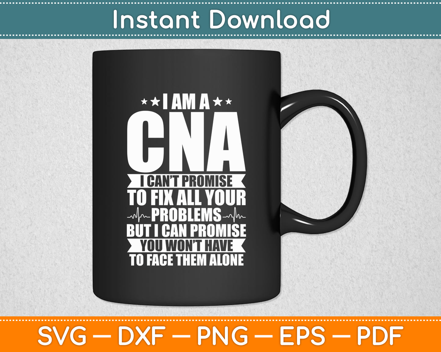 I Am A CNA Nurse Funny Svg Digital Cutting File