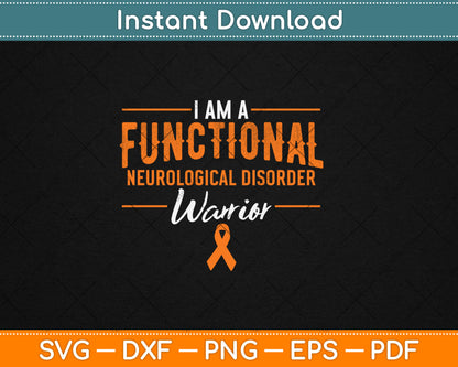 I Am A Functional Neurological Disorder Warrior Awareness Svg Digital Cutting File