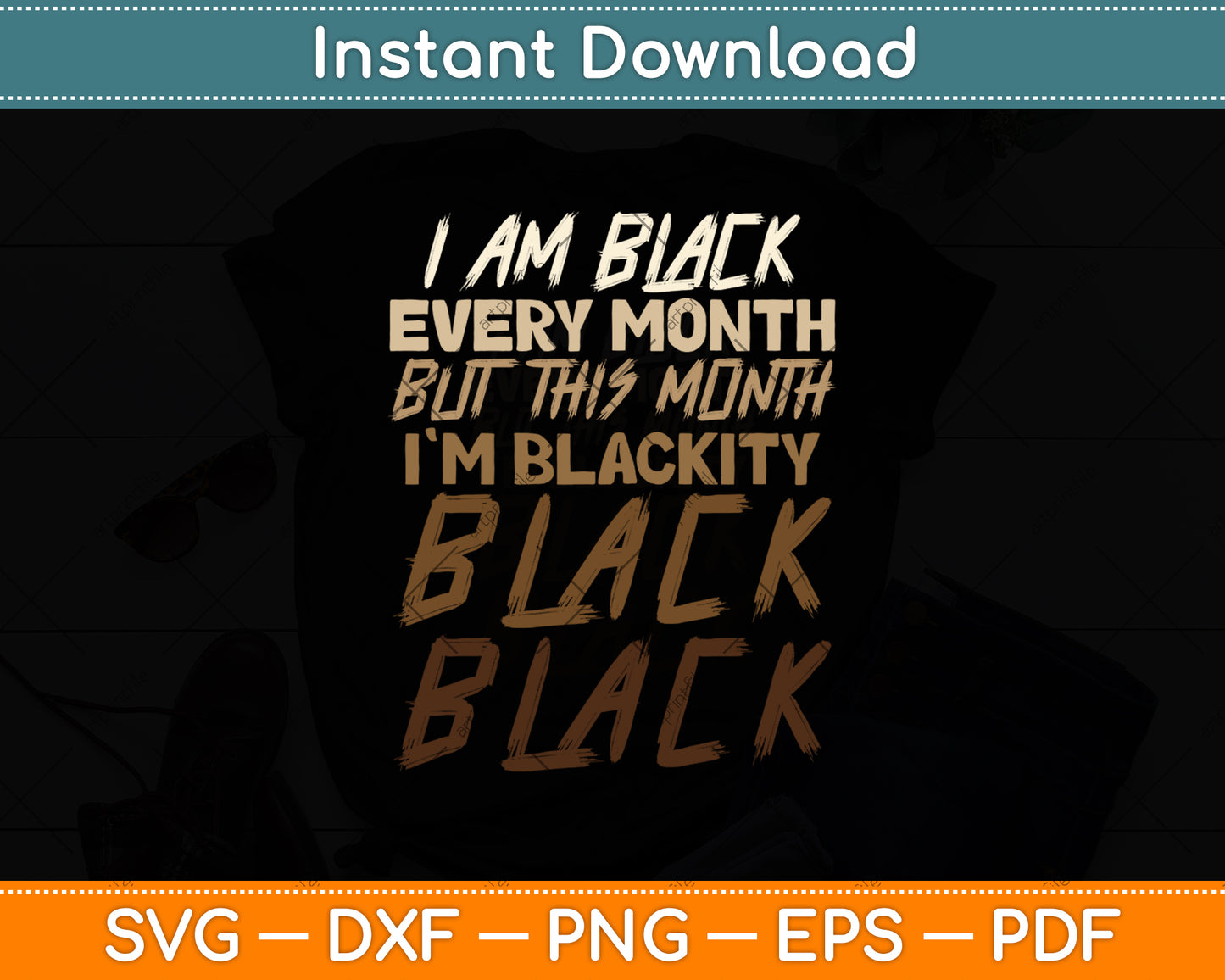 I Am Black Black Every Month Black History Bhm African Svg Digital Cutting File