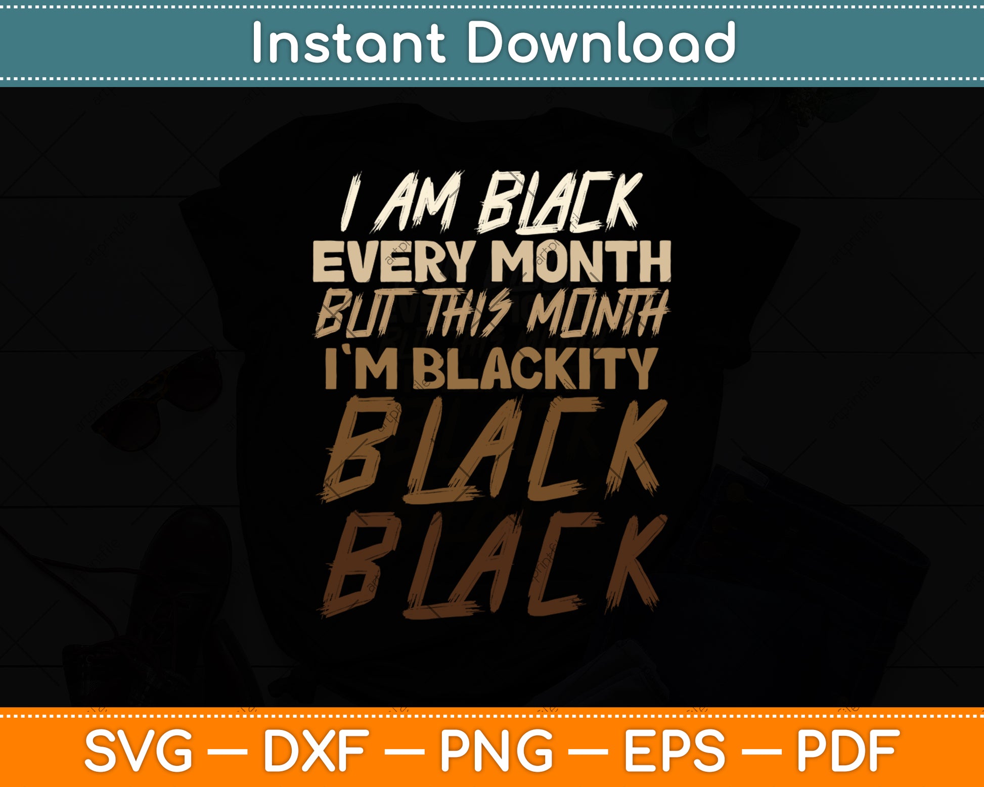 I Am Black Black Every Month Black History Bhm African Svg Digital Cutting File