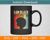 I Am Black Excellence Retro Vintage African History Month Svg Digital Cutting File