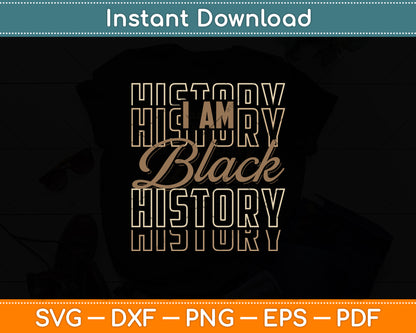 I Am Black History Month African American Pride Melanin Svg Digital Cutting File