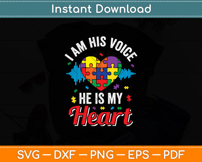 I Am His Voice He Is My Heart Autism Awareness Svg Digital Cutting File