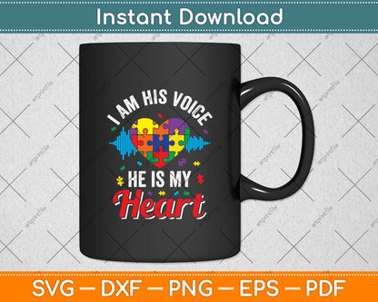 I Am His Voice He Is My Heart Autism Awareness Svg Digital Cutting File