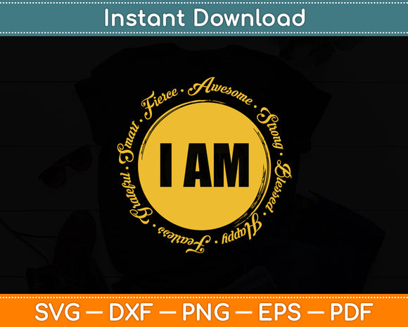 I Am Motivational Quote Inspiration Positive Saying Svg Digital Cutting File