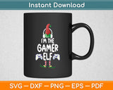 I Am The Gamer Elf Matching Family Christmas Svg Digital Cutting File