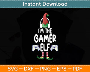 I Am The Gamer Elf Matching Family Christmas Svg Digital Cutting File