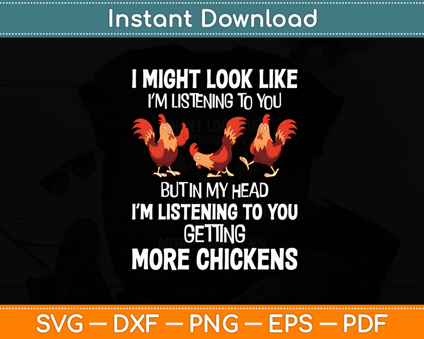 I Am Thinking About Getting More Chickens Farming Svg Png Dxf Digital Cutting File