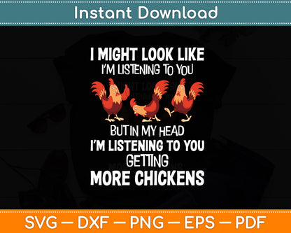 I Am Thinking About Getting More Chickens Farming Svg Png Dxf Digital Cutting File