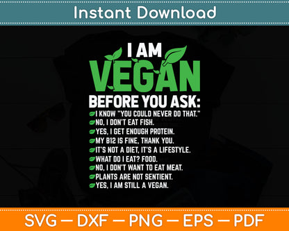 I Am Vegan Before You Ask Veganism Vegetarian Vegan Svg Digital Cutting File