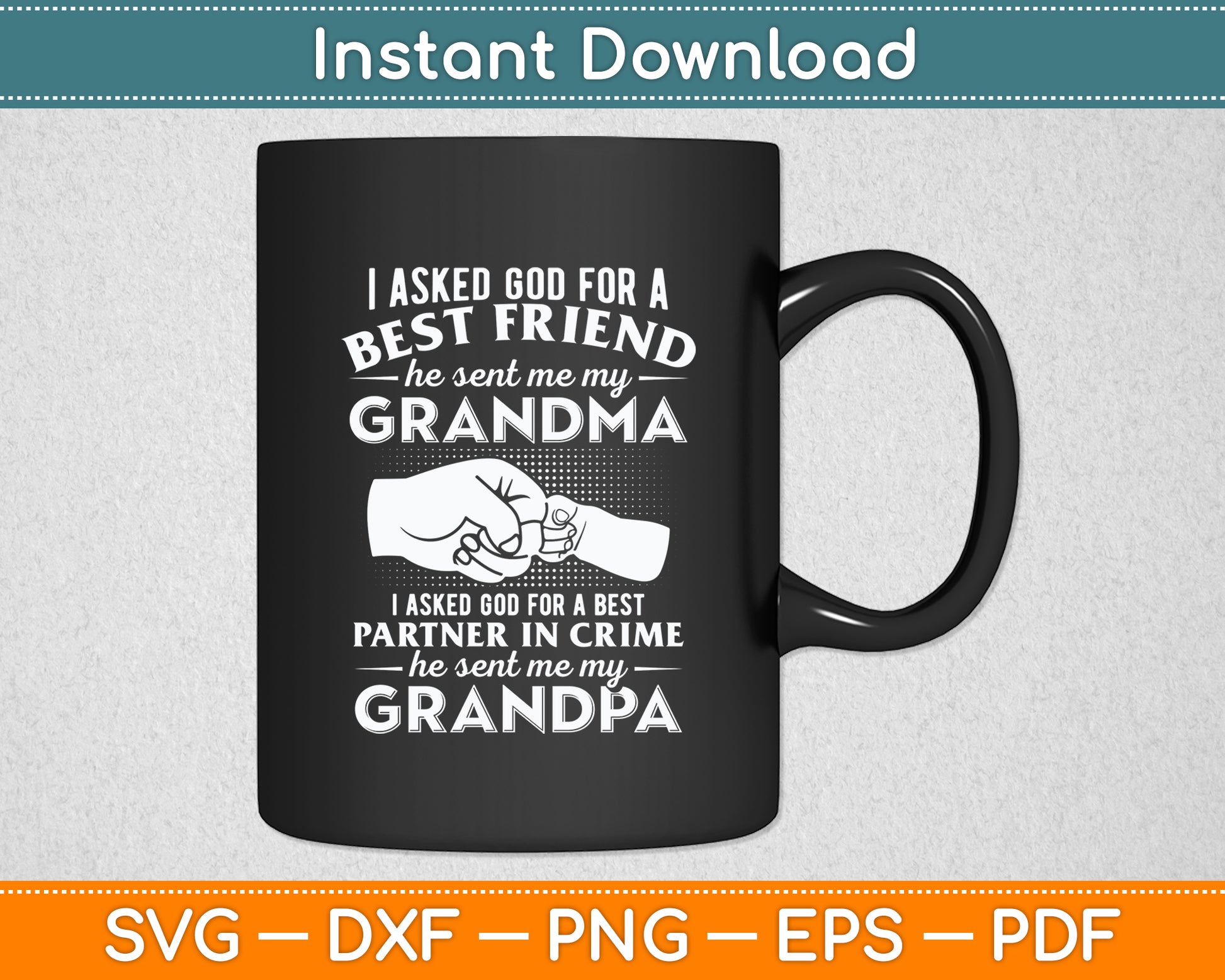 I Asked God For A Best Friend He Sent Me My Grandma Svg Digital Cutting File