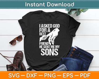 I Asked God For A Best Friend He Sent Me My Sons Svg Digital Cutting File