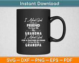 I Asked God For a Best Friend He Sent Me My Grandma Grandpa Svg Digital Cutting File