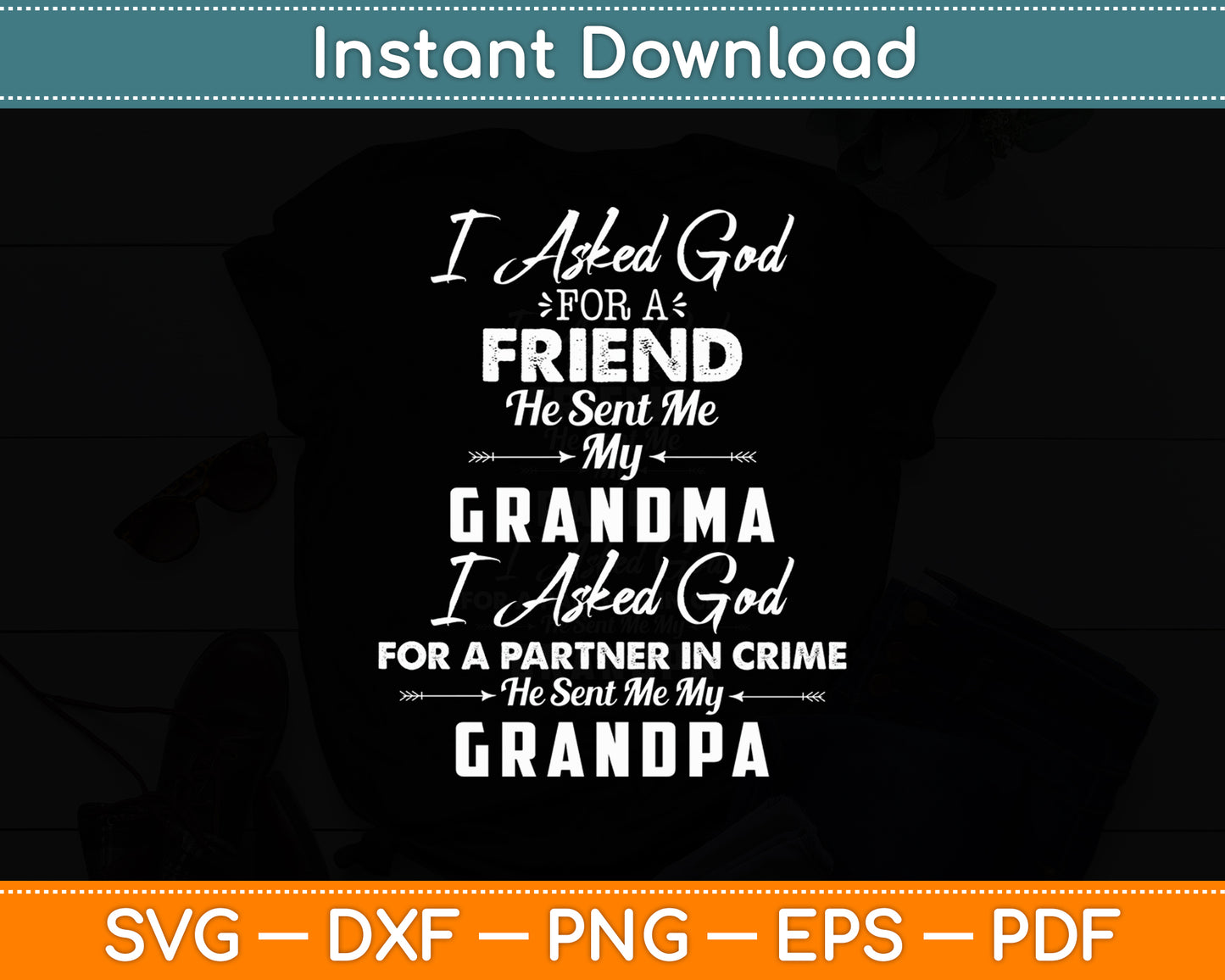 I Asked God For a Best Friend He Sent Me My Grandma Grandpa Svg Digital Cutting File