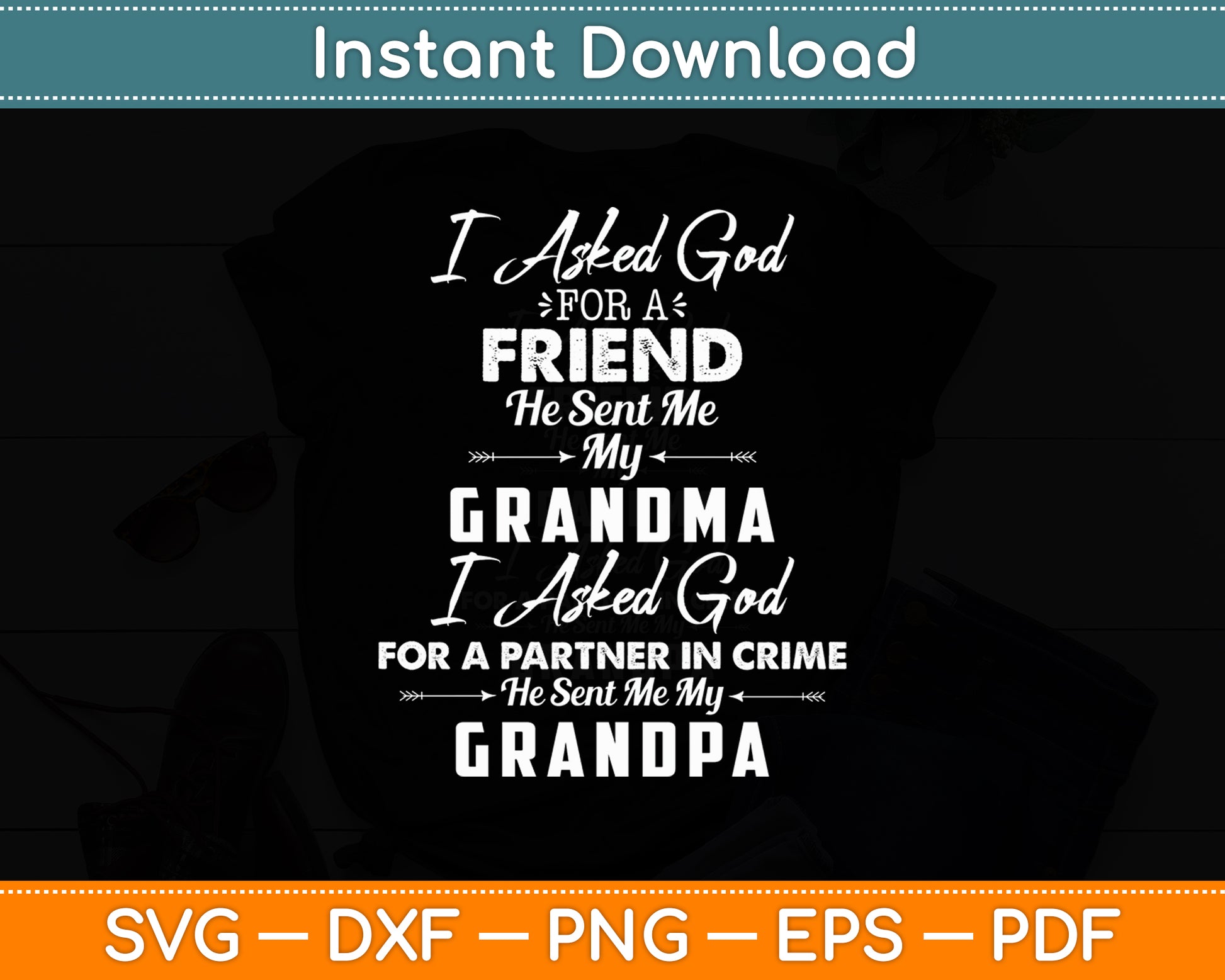 I Asked God For a Best Friend He Sent Me My Grandma Grandpa Svg Digital Cutting File