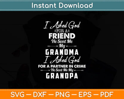 I Asked God For a Best Friend He Sent Me My Grandma Grandpa Svg Digital Cutting File