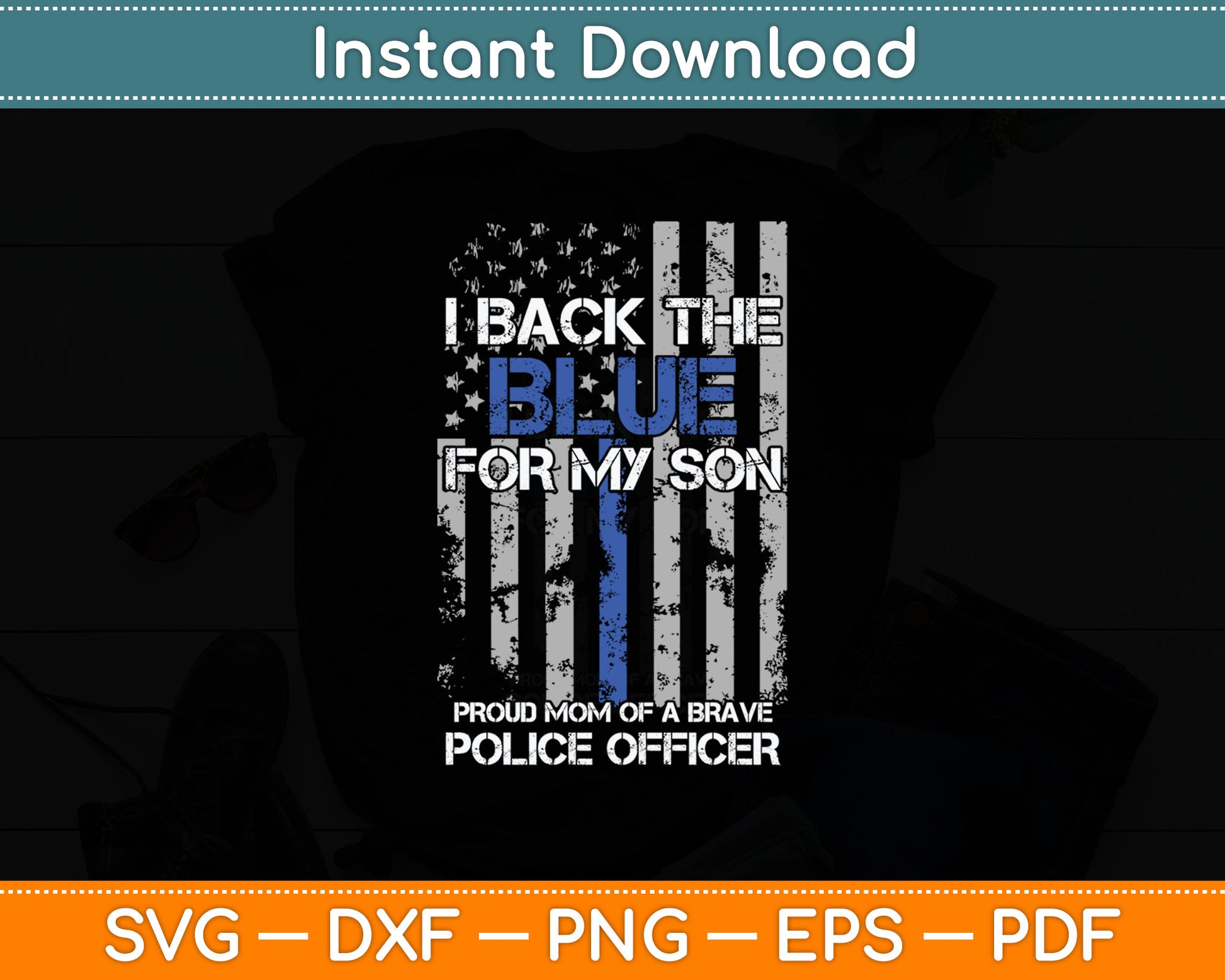 I Back The Blue For My Son Proud Mom Of A Police Officer Svg Digital Cutting File