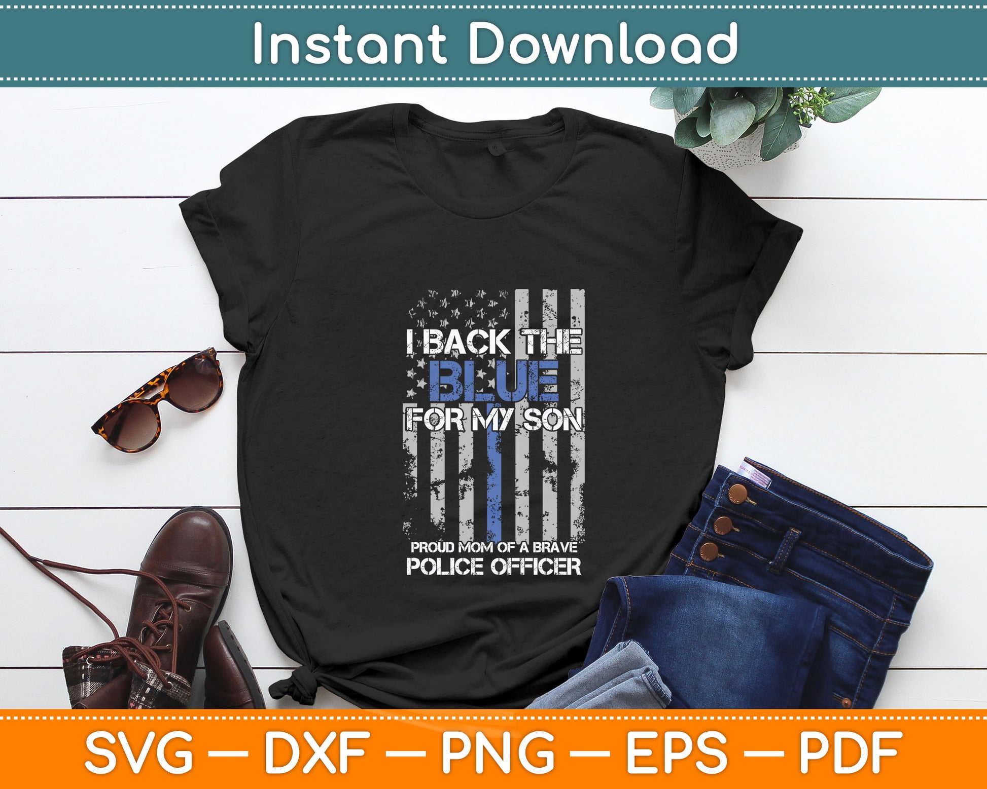I Back The Blue For My Son Proud Mom Of A Police Officer Svg Digital Cutting File