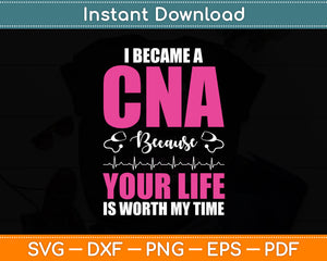 I Became A CNA Nursing Assistant Svg Digital Cutting File