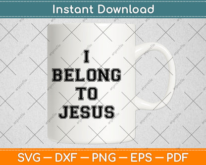 I Belong To Jesus Christian Gym Svg Digital Cutting File