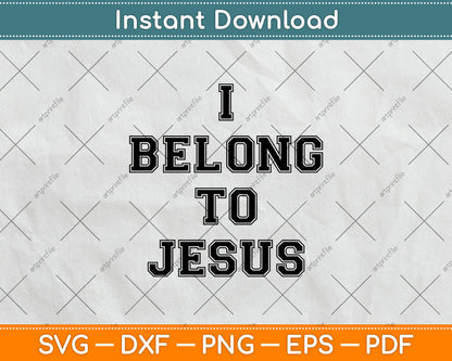I Belong To Jesus Christian Gym Svg Digital Cutting File