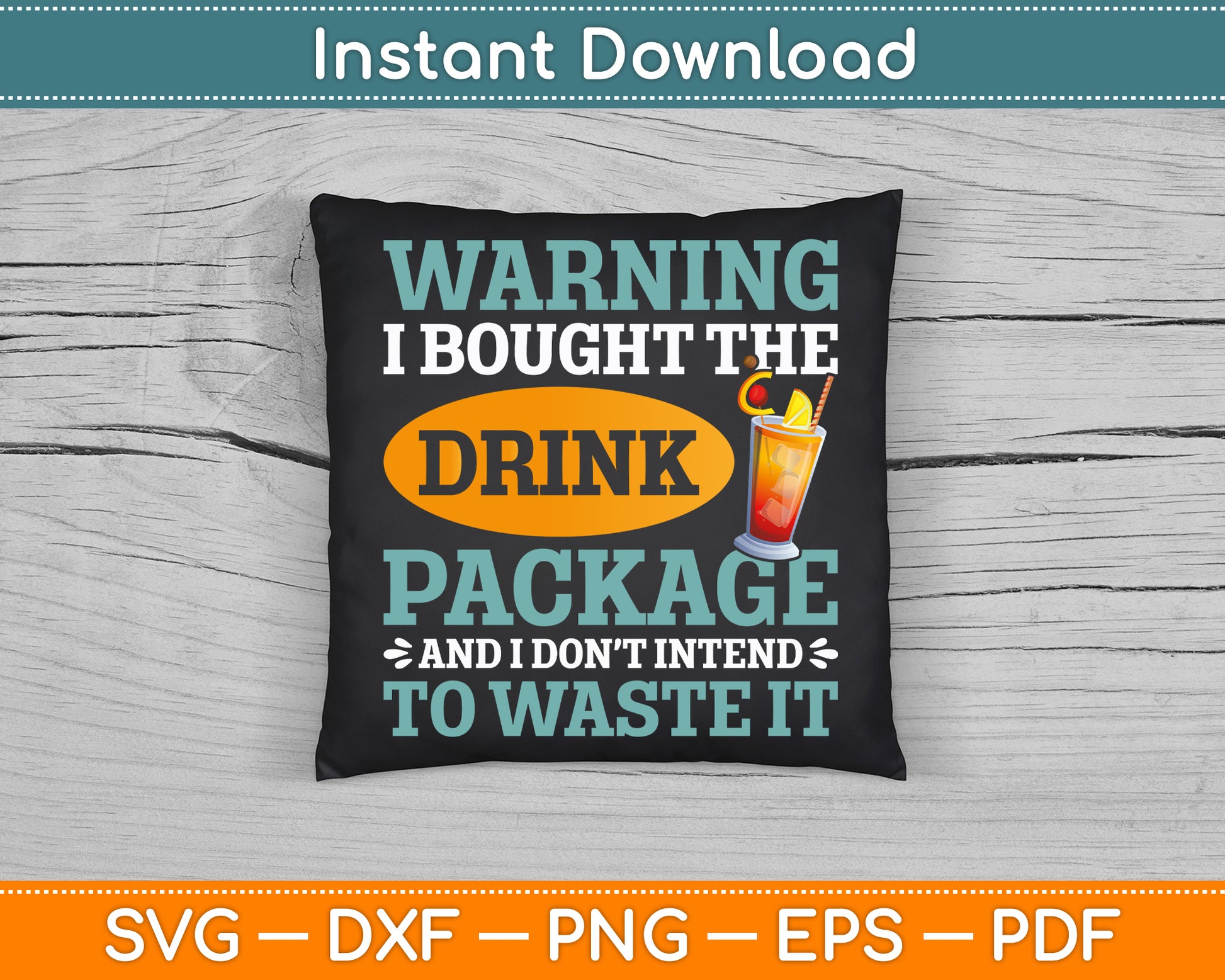 I Bought The Drink Package Funny Cruise Ship Drink Package SVG Digital File