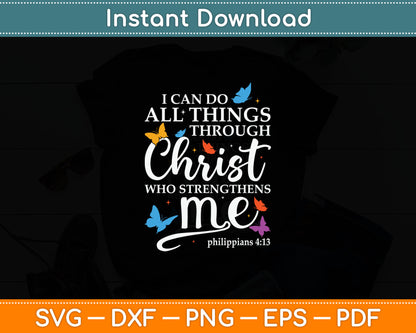 I Can Do All Things Through Christ Butterfly Art - Religious Svg Digital Cutting File