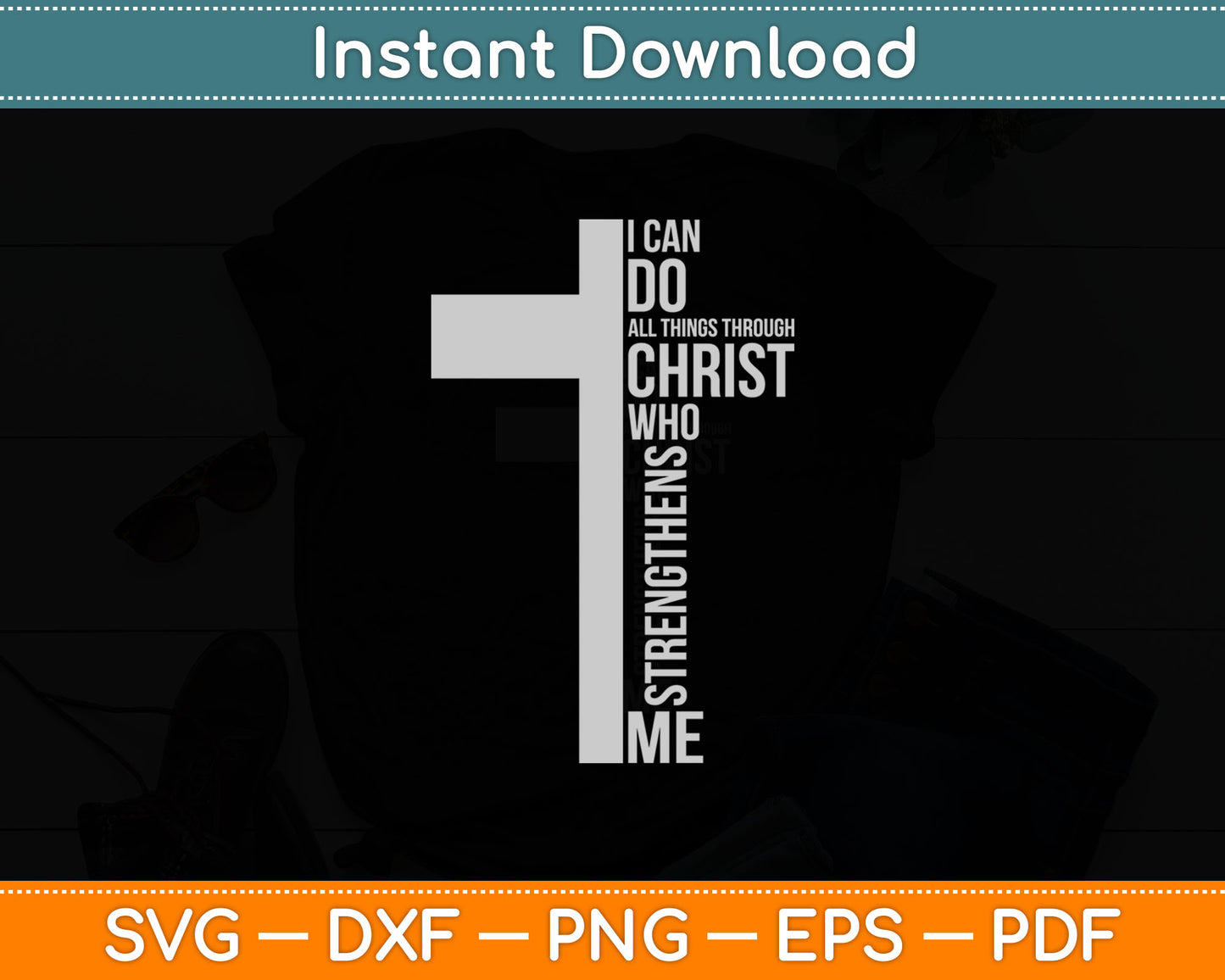 I Can Do All Things Through Christ Who Strengthens Me Cross Svg Digital Cutting File