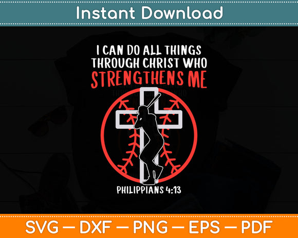 I Can Do All Things Through Christ Who Strengthens Me Christian Svg Digital Cutting File