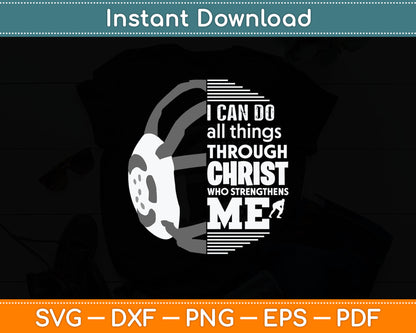 I Can Do All Things Through Christ Who Strengthens Me Svg Digital Cutting File