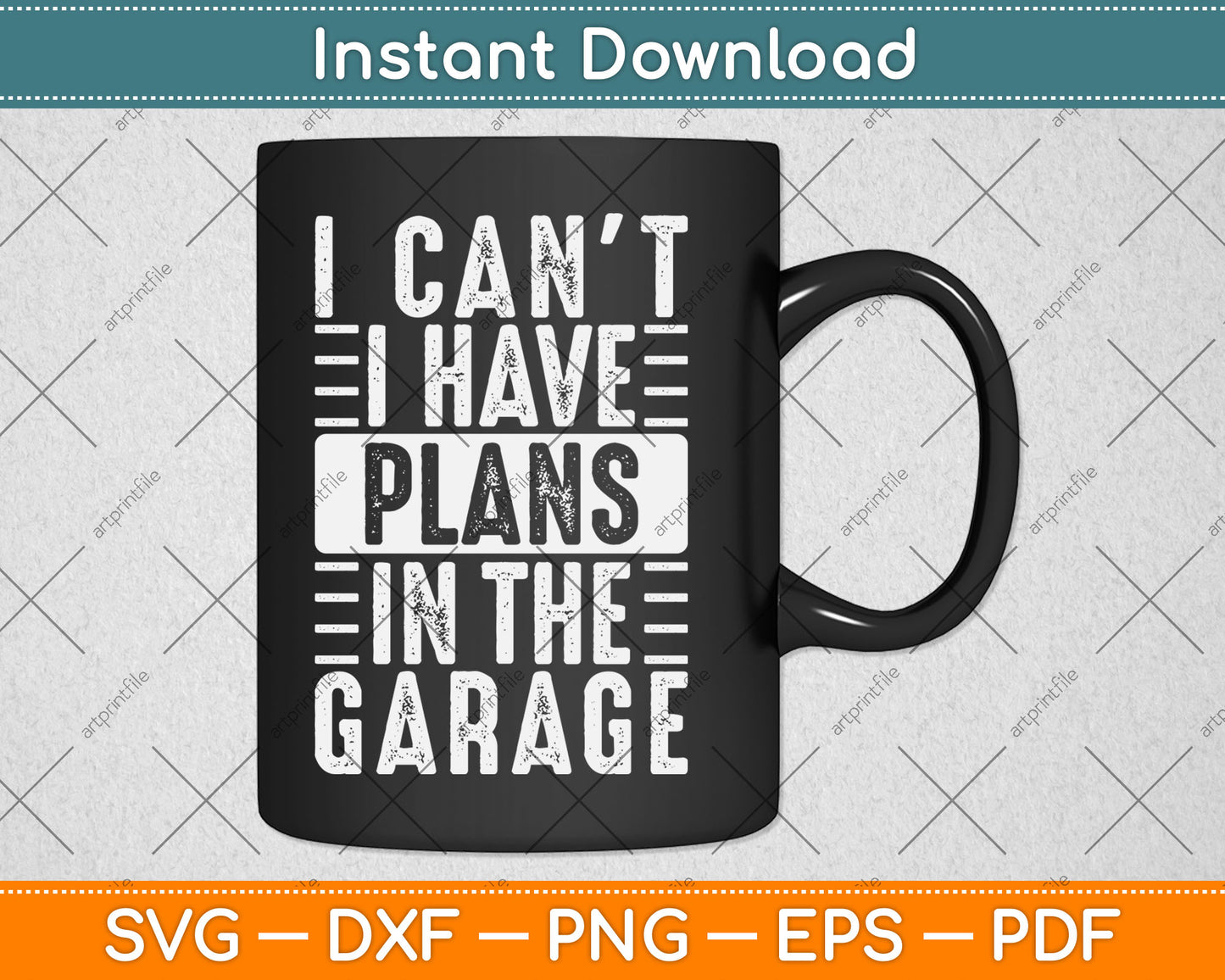 I Can't I Have Plans In The Garage Funny Car Mechanic Svg Digital Cutting File