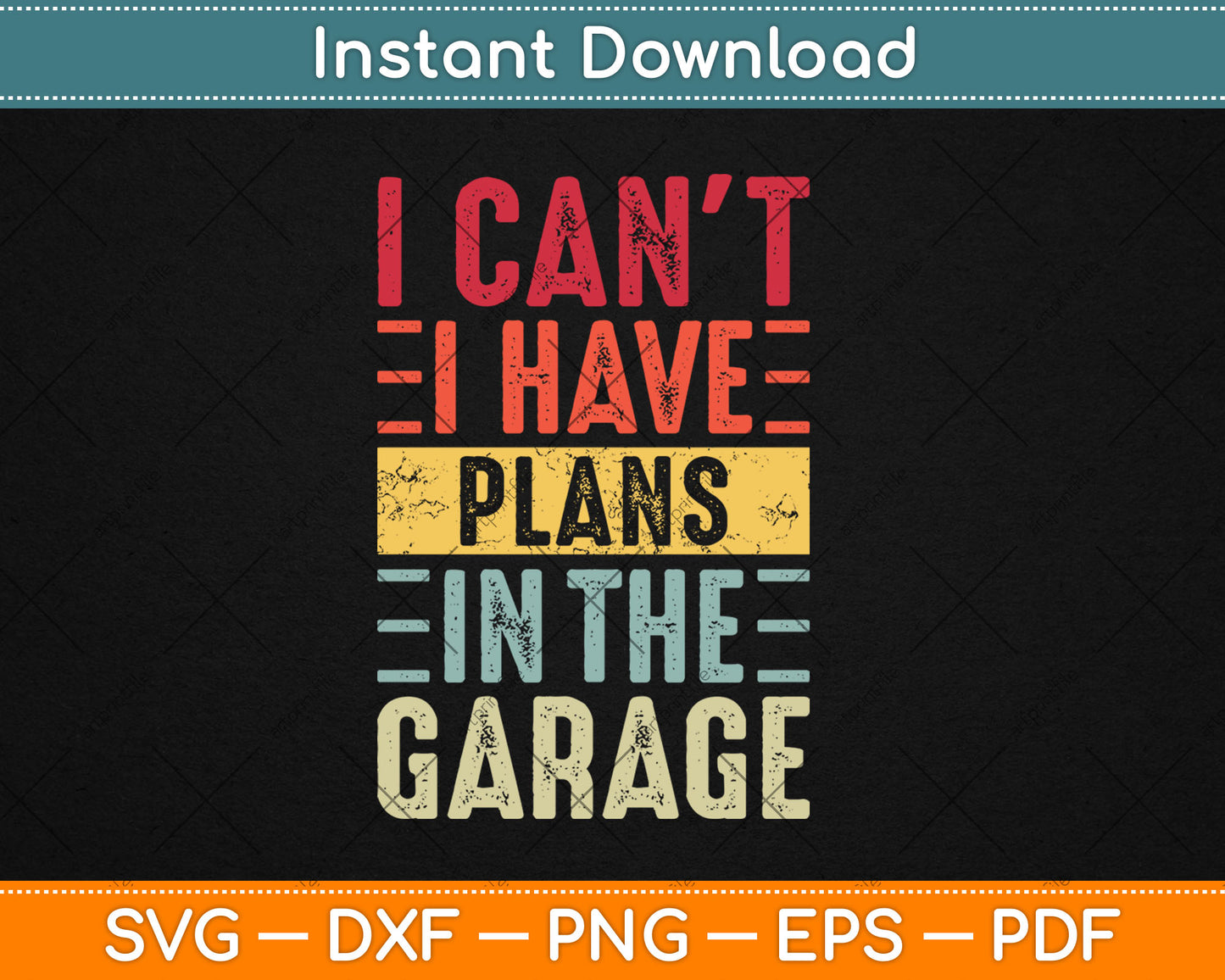 I Can't I Have Plans In The Garage Funny Car Mechanic Retro Svg Digital Cutting File